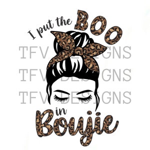 I put the BOO in Boujie PNG Design File for Printing; Sublimation; Vinyl