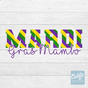 May include: A graphic design with the words "MARDI gras mambo" in purple, green, and yellow. The word "MARDI" is in bold, block letters with diagonal stripes. The words "gras mambo" are in a cursive font.
