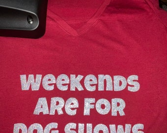 Weekends are for dog shows glitter tee