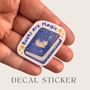 Books Are Magic Sticker - Holographic holo or Matte - Cute Bookish Decal, Sticker for Laptops, kindle, iPad, notebooks