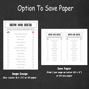 May include: A black and white printable game sheet titled "Him or Her" with a list of questions to determine who knows the anniversary couple best. The text "Option to Save Paper" is at the top. The sheet is available in single or double-sided designs.