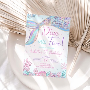 May include: A mermaid-themed birthday invitation with a pastel color scheme. The invitation reads "Dive into Five!" and includes details for a fifth birthday party, such as the date, time, and location. The design features a mermaid tail and aquatic elements.