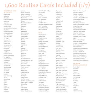 May include: A printable set of 1,600 routine cards for children, divided into daily tasks and activities, play, and sports and extracurricular activities. The cards feature a variety of activities, including getting dressed, playing outside, and playing sports.