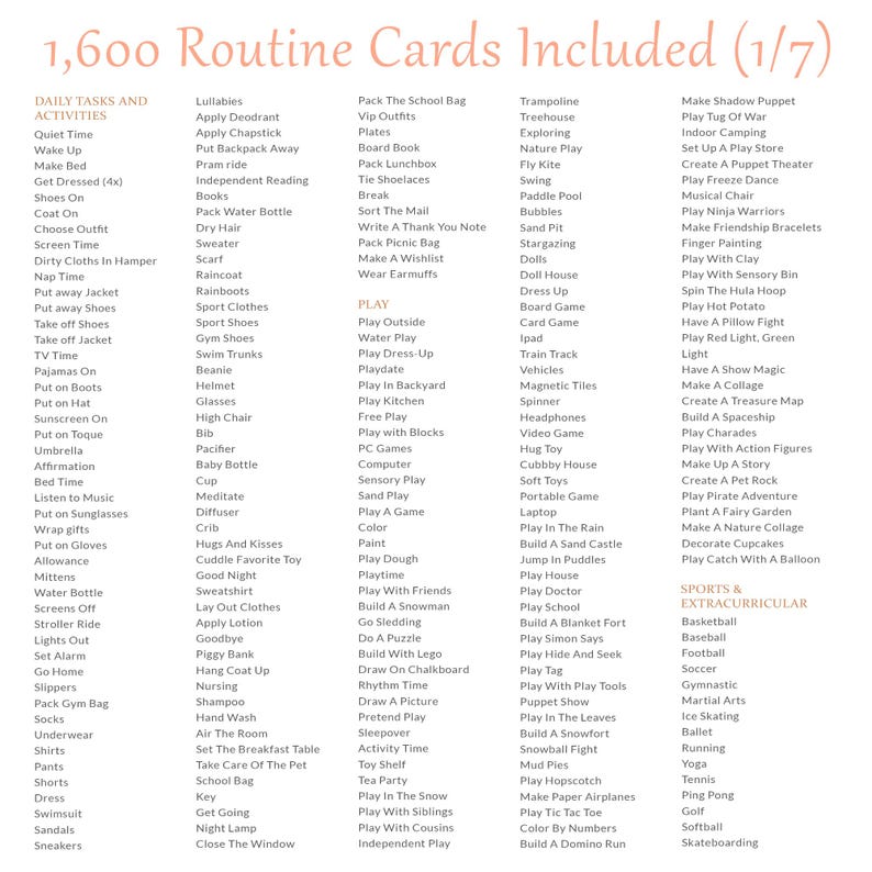 May include: A printable set of 1,600 routine cards for children, divided into daily tasks and activities, play, and sports and extracurricular activities. The cards feature a variety of activities, including getting dressed, playing outside, and playing sports.