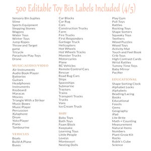 May include: A list of 500 editable toy bin labels, organized by category, including sensory bin supplies, music and audio/video, vehicles, baby toys, and educational toys. The labels are printed in black text on a white background.