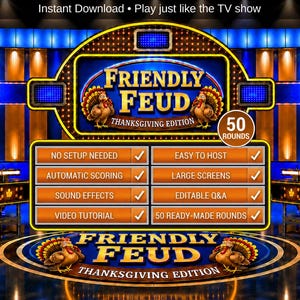 May include: A digital game board titled Friendly Feud Thanksgiving Edition featuring two turkeys, a 50 rounds badge, and a list of features including no setup needed, easy to host, automatic scoring, large screens, sound effects, editable Q&A, and video tutorial.