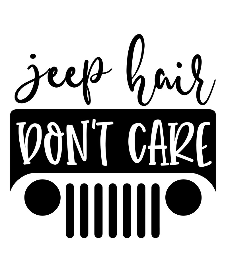 Jeep Hair Don�t Care SVG Etsy