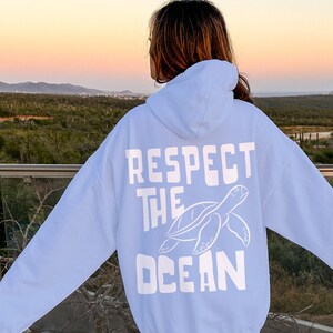 Respect the Ocean Sweatshirt, Positivity Hoodie, Ocean Hoodie, Pinterest Hoodie