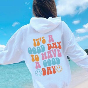 Have a Good Day Preppy Hoodie Aesthetic Trendy Hoodie Preppy Oversized Hoodie Inspirational Words on Back Hoodie Etsy UK