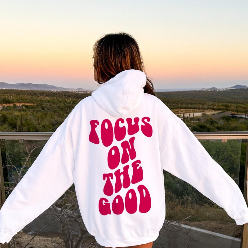 Focus On The Good Things Hoodie main image 0