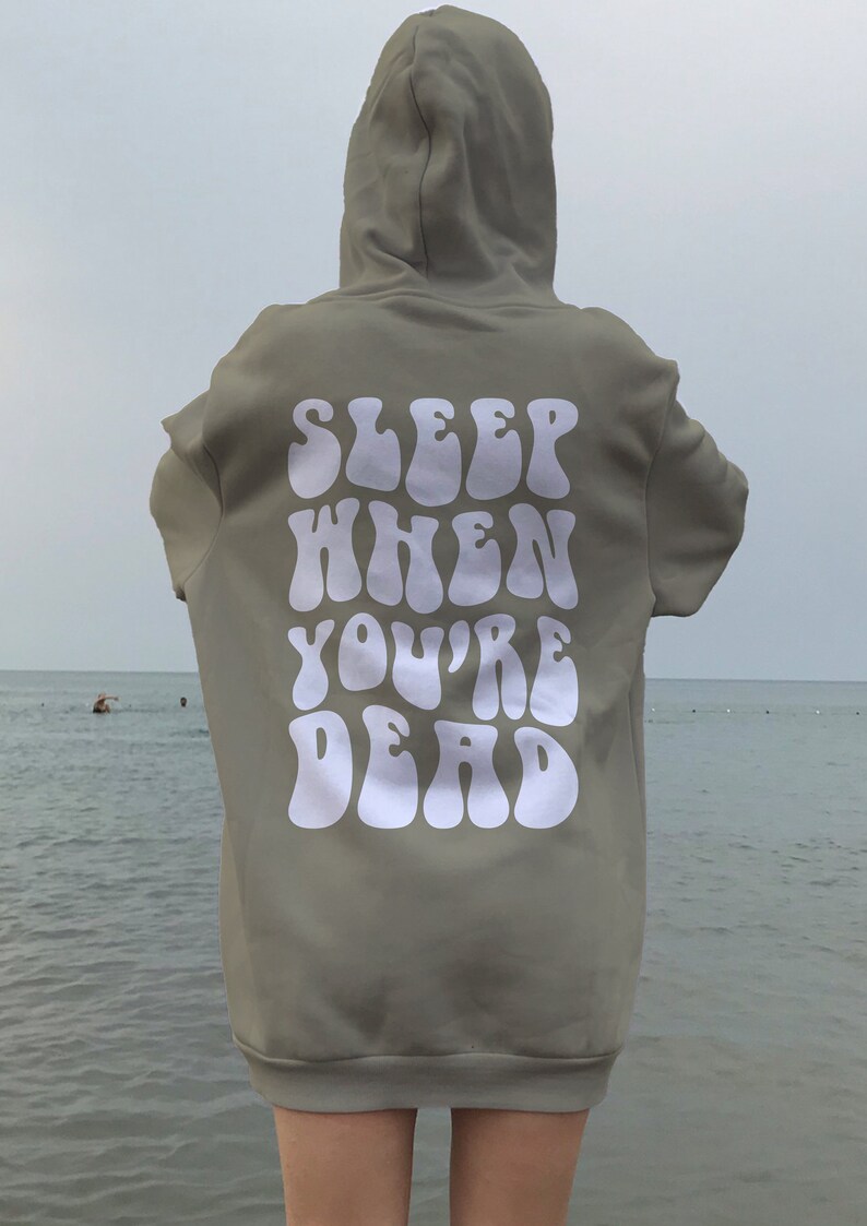 Sleep When You're Dead Hoodie Oversized Hoodie Etsy