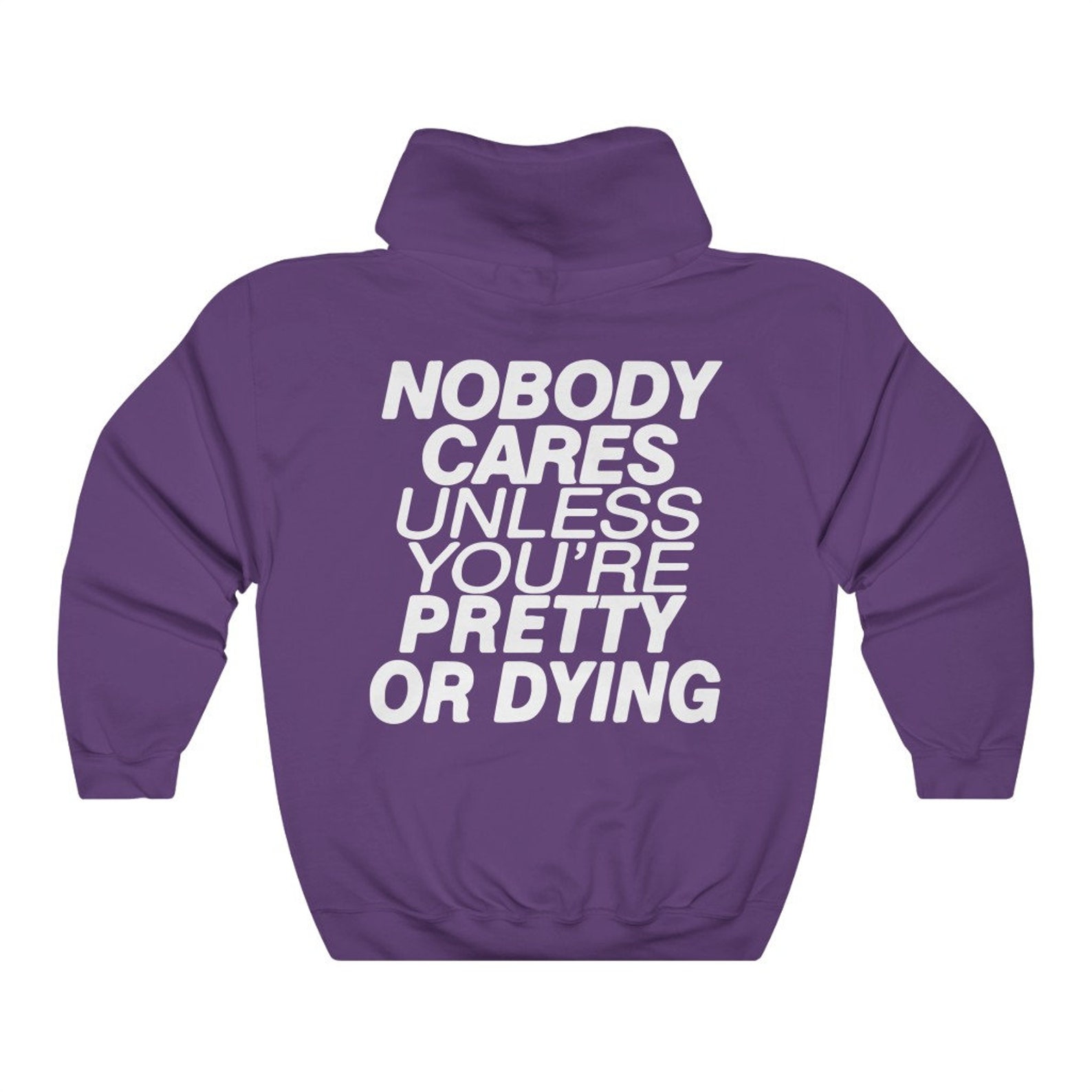 Nobody Cares Unless You Re Pretty Or Dying