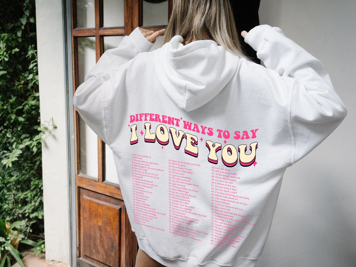 Different Ways to Say I Love You Hoodie Different Ways