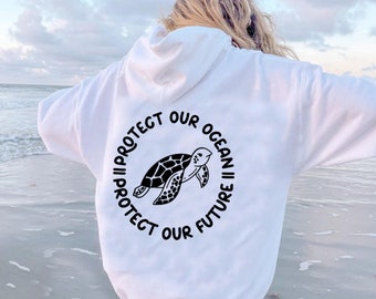 Protect Our Ocean Hoodie, Protect Our World, Save Ocean Sweatshirt, Pinterest Ocean Hoodie, Preppy White Words On Back, Trendy Pullover