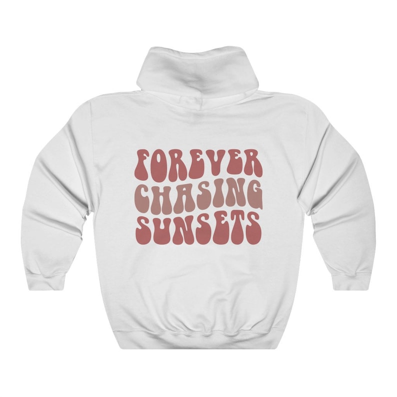 Chase Sunset Hoodie, Ocean Beach Sweatshirt, Cozy Sunset Hoodie, Aesthetic Trendy Hoodie, Words on Back Sweatshirt, Oversized Shirt image 3