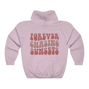 Chase Sunset Hoodie, Ocean Beach Sweatshirt, Cozy Sunset Hoodie, Aesthetic Trendy Hoodie, Words on Back Sweatshirt, Oversized Shirt image 5