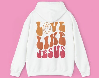 Love Jesus Hoodie, Words on Back Hoodie, Aesthetic Hoodie, Preppy Hoodie, Christian Hoodie