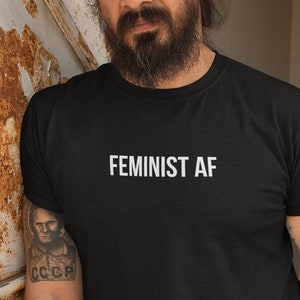 Feminist AF Shirt | Feminist Shirt | Feminist Apparel | Womens Right Shirt | Mens Feminist Shirt | Oversized TShirt | Aesthetic Shirt