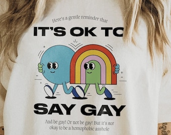 It's Okay to Say Gay Shirt | Protect Trans Kids | Gay Pride Shirt | Queer Shirt | Human Rights Shirt | Trans Pride | Rainbow Shirt