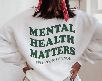 Sweat-shirt La santé mentale compte | Chemise de santé mentale | Sweat-shirt tendance | Sweat-shirt esthétique | Sweat à capuche surdimensionné | Sweat à capuche tendance