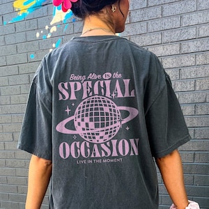 Being Alive Is The Special Occasion Mental Health Shirt Disco Ball Shirt Aesthetic Hoodie Rave Festival Disco Ball Suicide Awareness Shirt