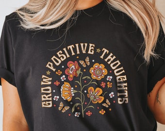 Grow Positive Thoughts TShirt | Mental Health Shirt | Anxiety Shirt | Oversized Shirt | Y2k Shirt | You Matter Shirt | Aesthetic Shirt