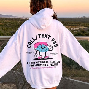 Call Text 988 Suicide Prevention Lifeline Mental Health Hoodie Mental Health Sweatshirt Suicide Awareness Depression Y2k Hoodie You Matter