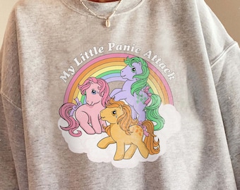 My Little Panic Attack Funny Mental Health Sweatshirt Preppy Sweatshirt Anxiety Sweatshirt Dreamcore Clothing Trendy Crewneck Y2k Sweatshirt