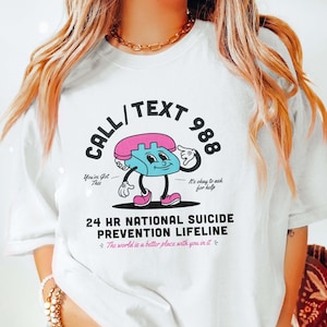 Call Text 988 National Suicide Lifeline Mental Health Shirt Anxiety Shirt Depression Suicide Awareness ADHD Neurodivergent Counselor Front