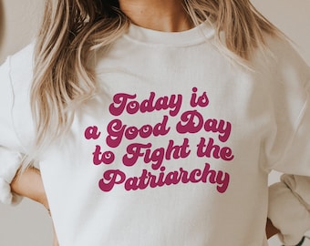Smash the Patriarchy Sweatshirt | Feministisches Sweatshirt | Feministisches Shirt | Frauenrechte Shirt | Gleichheitsshirt | Girl Power Shirt Shirt