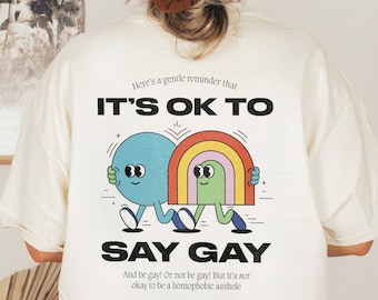 It's Okay to Say Gay Shirt | Protect Trans Kids | Gay Pride Shirt | Queer Shirt | Human Rights Shirt | Trans Pride | Rainbow Shirt