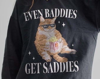 Incluso Baddies Get Saddies Funny Cat Meme Sudadera Weirdcore Ironic Shirt That Go Hard Mental Health Hoodie Ansiedad Depresión TDAH
