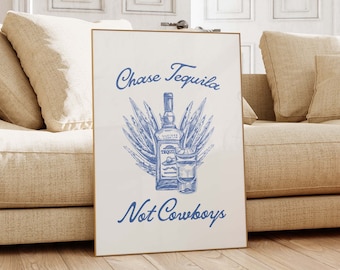 Choose Tequila Not Cowboys Coastal Cowgirl Wall Art Blue Bar Cart Digital Art Print Western Poster Download Trendy College Girl Dorm Decor