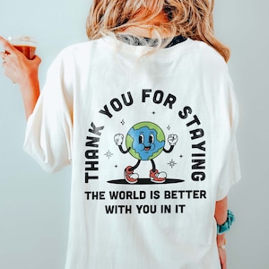 Thank You For Staying Mental Health Shirt Depression Anxiety School Counselor School Psychologist 988 Shirt Suicide Awareness End The Stigma
