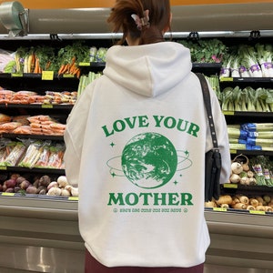 Love Your Mother Granola Girl Aesthetic Hoodie Save The Planet Climate Change VSCO Hoodie Vegan Retro Hoodie Earth Day Shirt