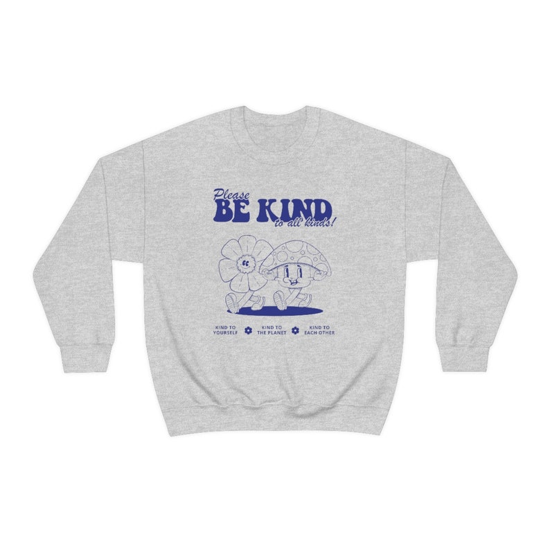 Be Kind to All Kinds Mushroom Sweatshirt Mushroom Hoodie - Etsy