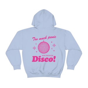 Too Much Panic Not Enough Disco Mental Health Hoodie Mental Health Sweatshirt Disco Ball Y2k Hoodie Cyber y2k Preppy Hoodie Anxiety Shirt image 4