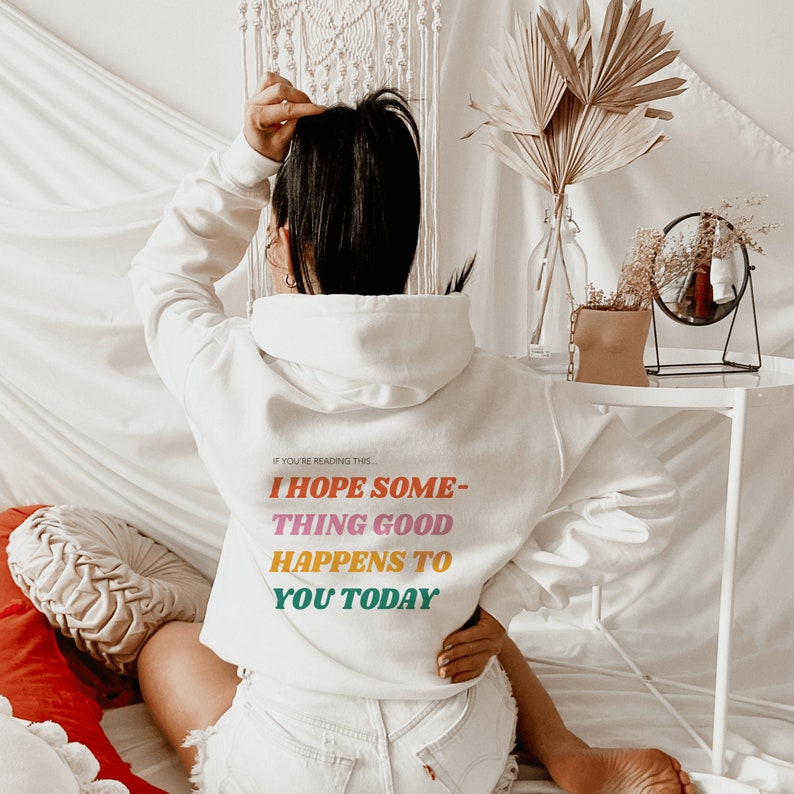 I Hope Something Good Happens to You Today Hoodie Trendy - Etsy
