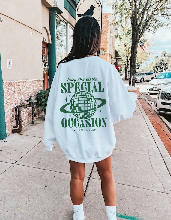 Being Alive is the Special Occasion Mental Health Sweatshirt Disco