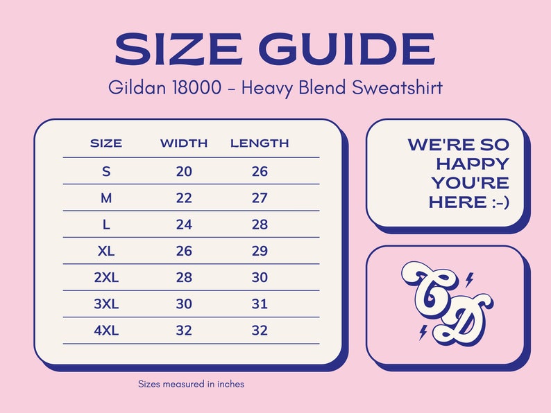 May include: Size chart for a Gildan 18000 Heavy Blend Sweatshirt. The chart shows the width and length in inches for sizes S through 4XL. The chart is on a pink background with blue text and borders.