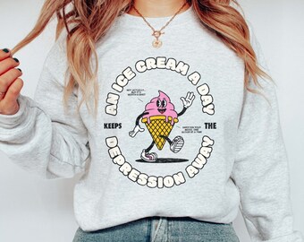 El helado mantiene alejada la depresión Sudadera de salud mental Ropa de moda Depresión Ansiedad Cuello redondo Carácter estético divertido Y2k Capucha