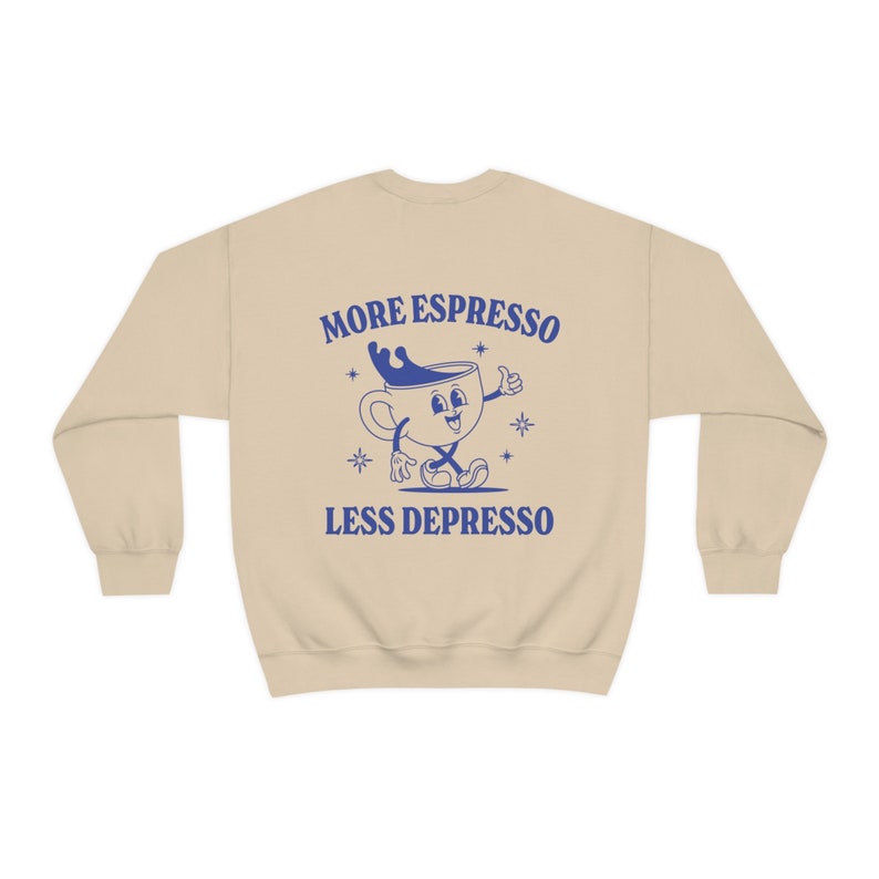 More Espresso Less Depresso Sudadera divertida de salud mental Sudadera de depresión Retro Trendy Estética Crewneck Coffee Lover Sudadera imagen 6
