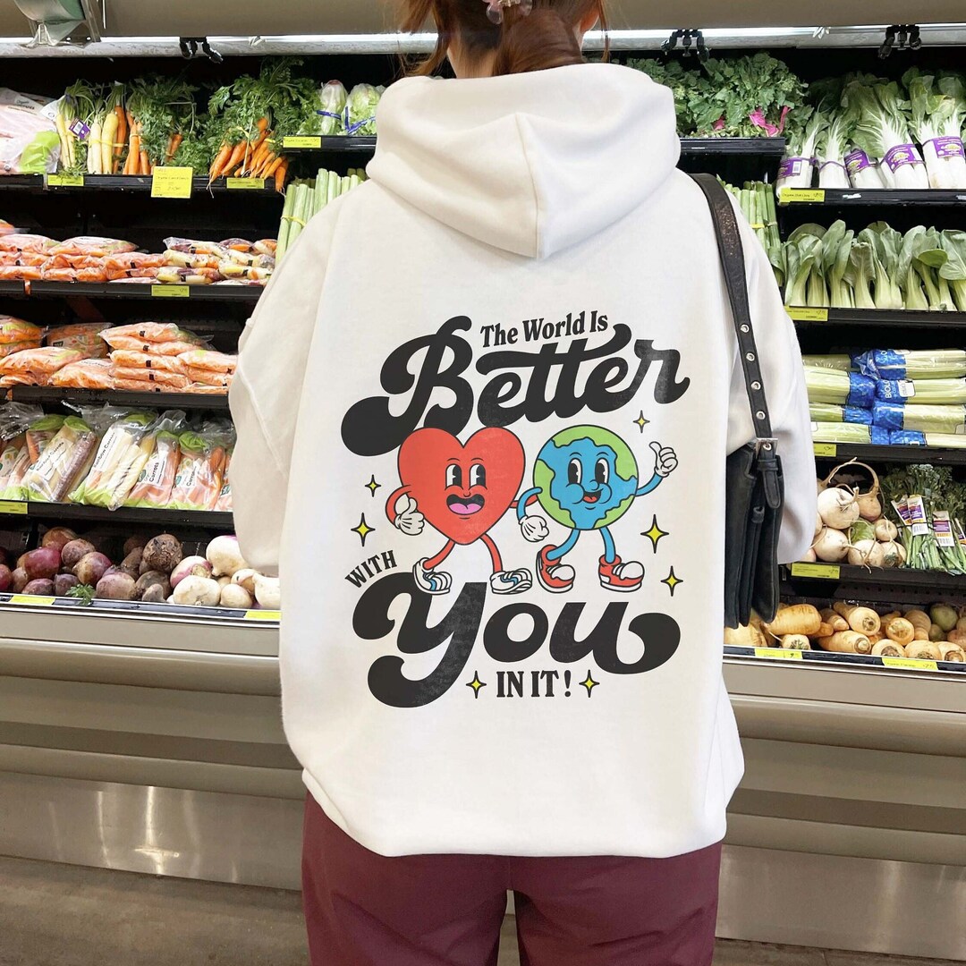 The World is Better Hoodie main image 1