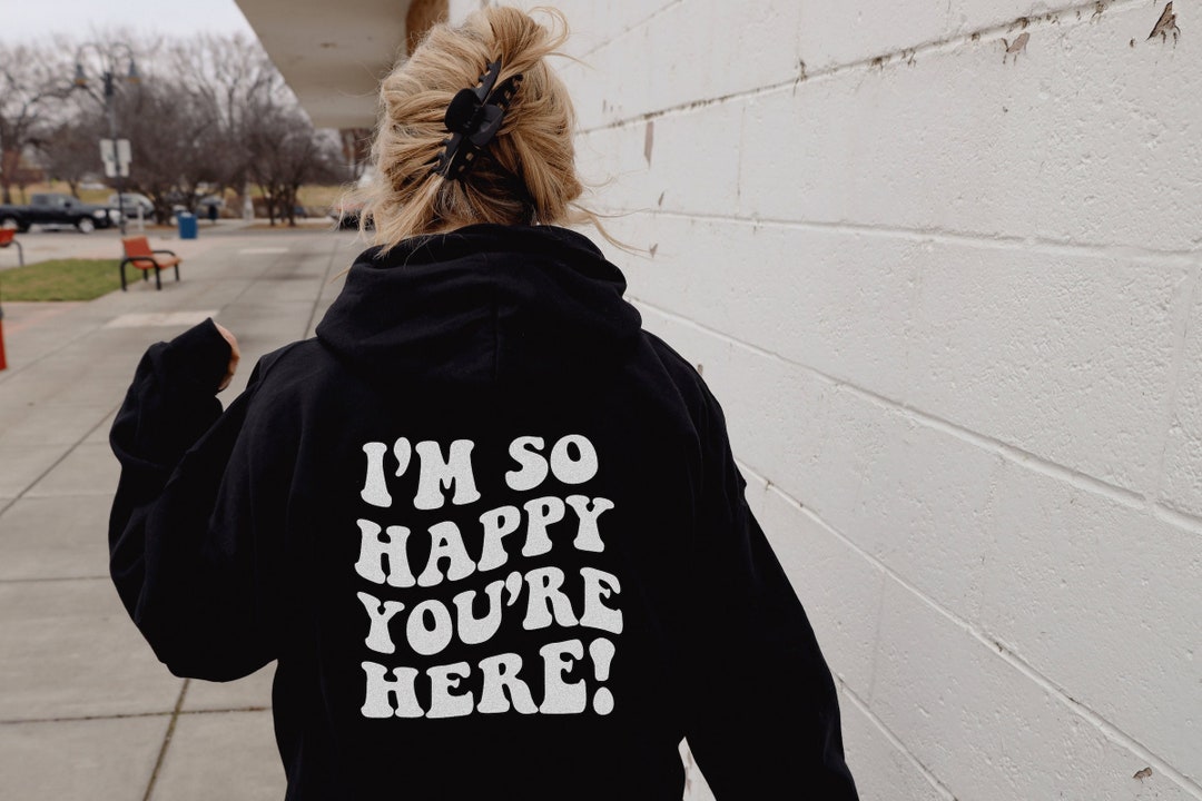 I'm so Happy You're Here Mental Health Sweatshirt - Etsy