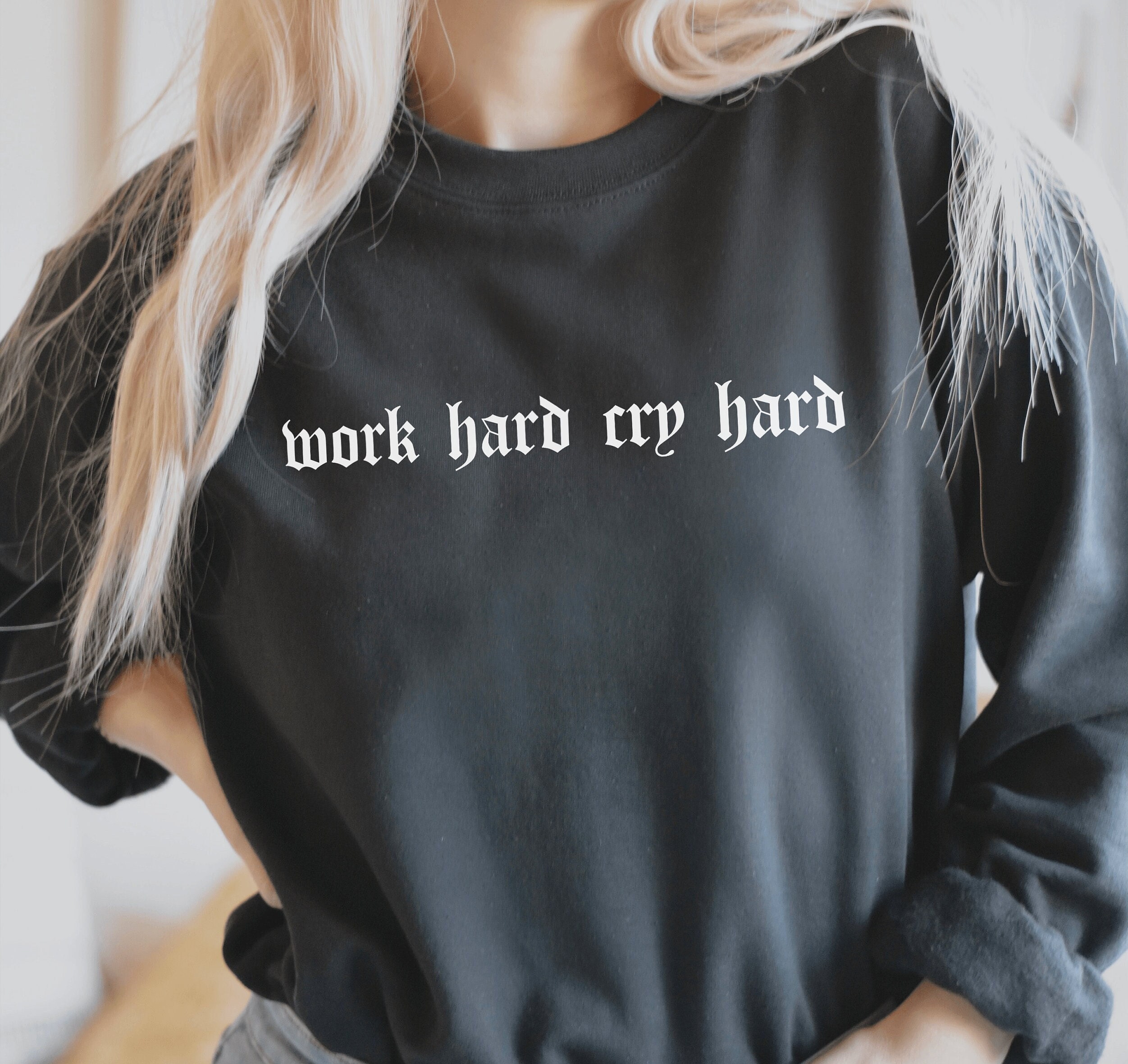 Work Hard Cry Hard Sweatshirt Mental Health Sweatshirt | Etsy