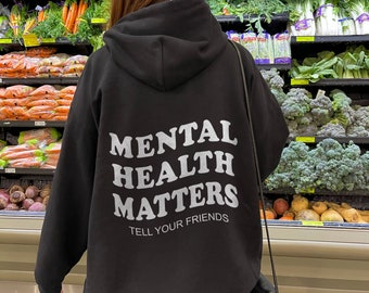 Mental Health Matters Hoodie Mental Health Sweatshirt VSCO Sweatshirt Depression Anxiety ADHD Shirt Therapist School Counselor