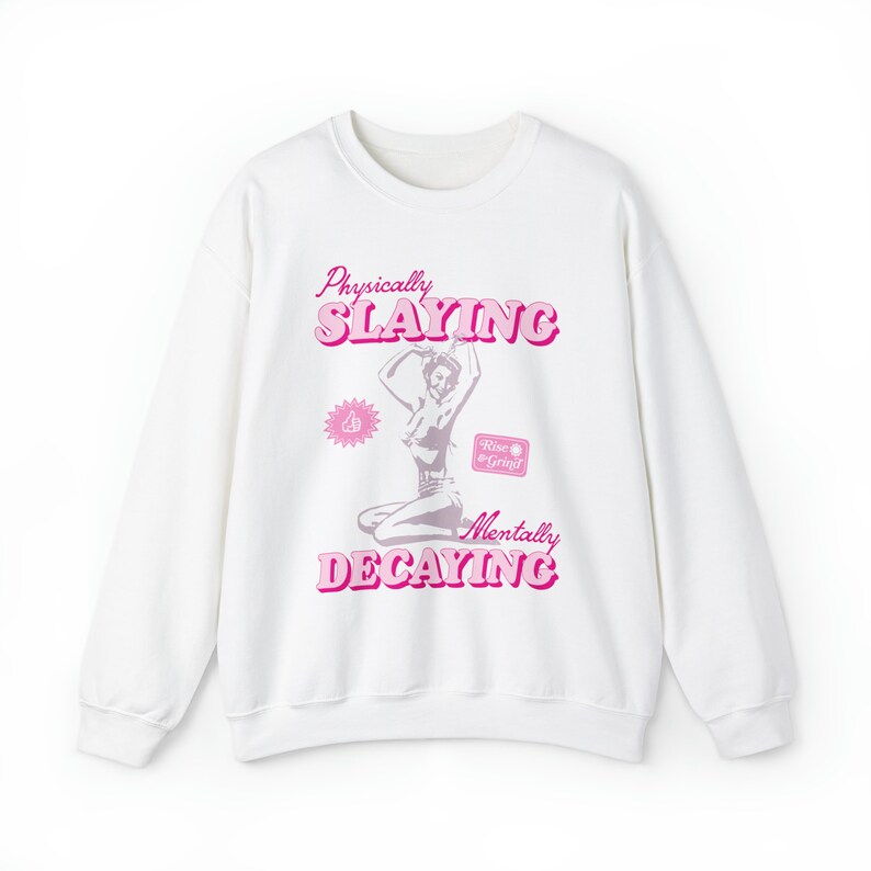 Physically Slaying Mentally Decaying Mental Health Sweatshirt Depression Anxiety Y2k Neurodivergent Preppy Clothes Therapy Aesthetic Hoodie image 3