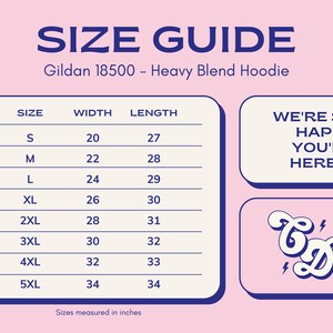 May include: Size chart for a Gildan 18500 Heavy Blend Hoodie. The chart shows the width and length in inches for sizes S through 5XL. The chart is on a pink background with blue text and borders.