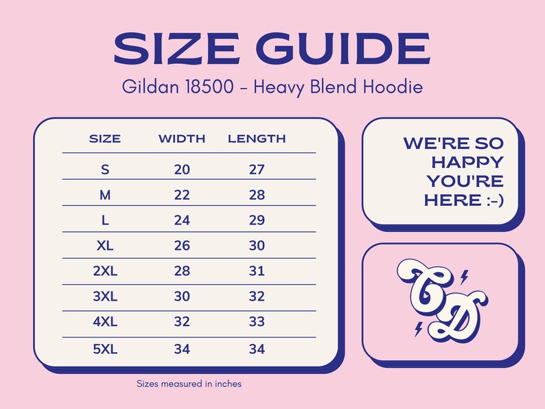 May include: Size chart for a Gildan 18500 Heavy Blend Hoodie. The chart shows the width and length in inches for sizes S through 5XL. The chart is on a pink background with blue text and borders.