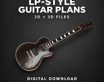 May include: A digital graphic featuring an electric guitar with a dark wood grain finish, two black humbucker pickups, and four control knobs. The text reads LP-STYLE GUITAR PLANS, 2D + 3D FILES, and DIGITAL DOWNLOAD against a dark background.